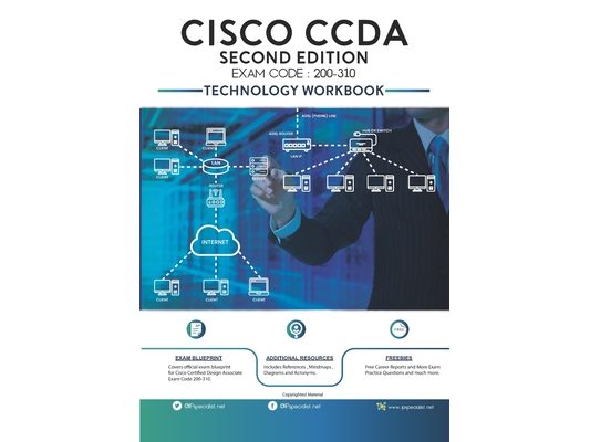 CCDA Cisco Certified Design Associate Technology Workbook: Exam: 200-310