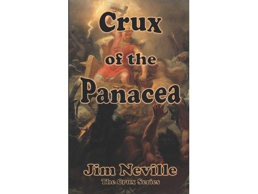 Crux of the Panacea: (Crux Series Book 3)