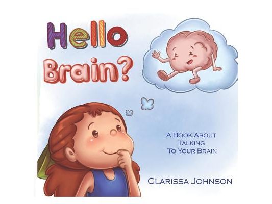 Hello Brain?: A Book About Talking To Your Brain