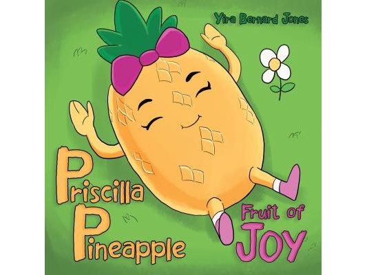 Priscilla Pineapple: Fruit of Joy