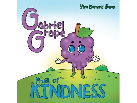 Gabriel Grape: Fruit of Kindness
