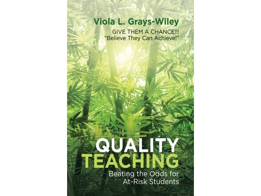 Quality Teaching: Beating the Odds for At-Risk Students
