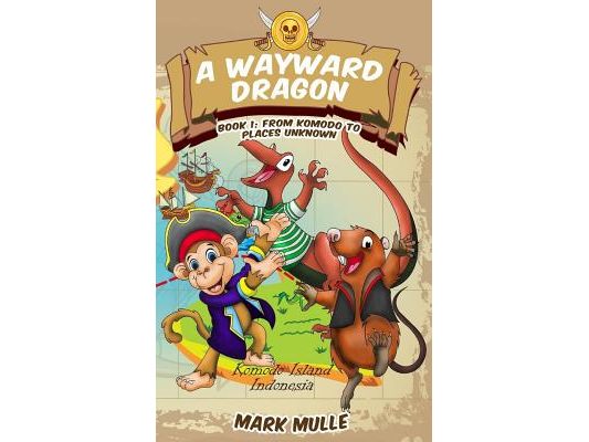 A Wayward Dragon (Book 1): From Komodo to Places Unknown