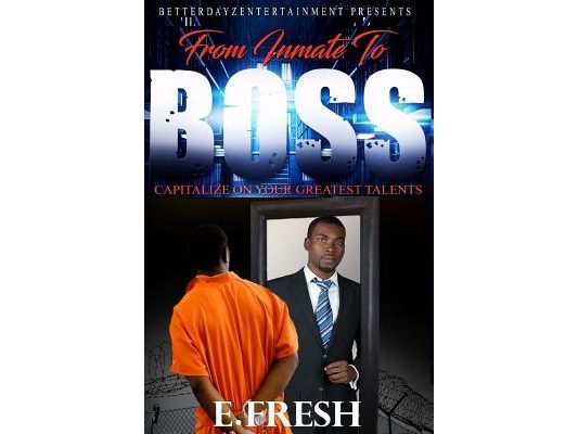 From Inmate To Boss