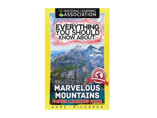 Everything You Should Know About: Marvelous Mountains Faster Learning Facts