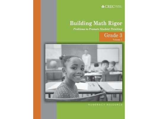 Grade 3 - Building Math Rigor: Problems to Promote Student Thinking