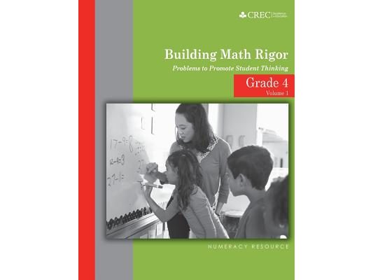 Grade 4 - Building Math Rigor: Problems to Promote Student Thinking