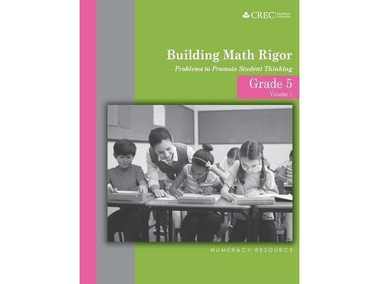 Grade 5 - Building Math Rigor: Problems to Promote Student Thinking