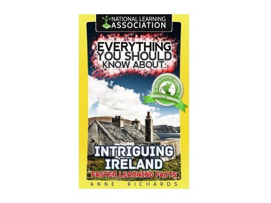 Everything You Should Know About: Intriguing Ireland Faster Learning Facts