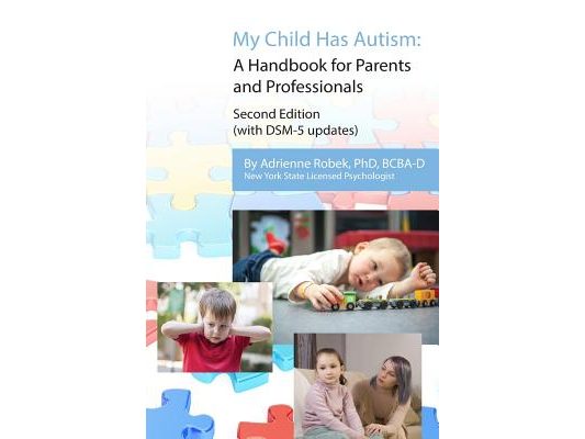 My Child Has Autism: A Handbook for Parents and Professionals (second edition)