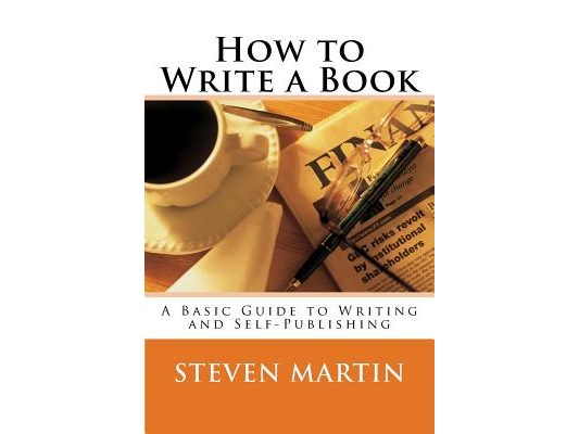How to Write a Book: A Basic Guide to Writing and Self-Publishing