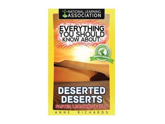 Everything You Should Know About: Deserted Deserts Faster Learning Facts