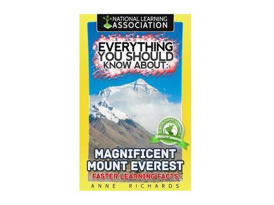 Everything You Should Know About: Magnificent Mount Everest: Faster Learning Facts
