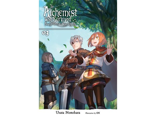 The Alchemist Who Survived Now Dreams of a Quiet City Life, Vol. 3 (Light Novel): Volume 3