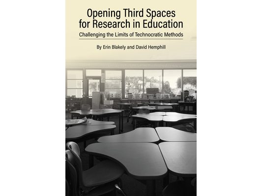 Opening Third Spaces for Research in Education: Challenging the Limits of Technocratic Methods