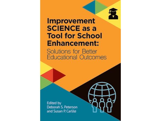 Improvement Science as a Tool for School Enhancement: Solutions for Better Educational Outcomes