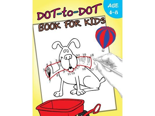 Dot-to-Dot Book For Kids Ages 4-8: Activity Connect the dots, Coloring Book for Kids Ages 2-4 3-5