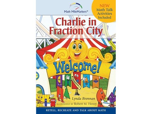 Charlie in Fraction City: Children's Instructional Story: A Math-Infused Story about understanding fractions as part of a whole. Child-friendly