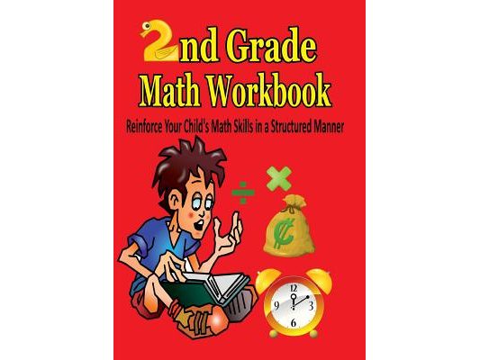 2nd Grade Math Workbook: Reinforce Your Child's Math Skills in a Structured Manner