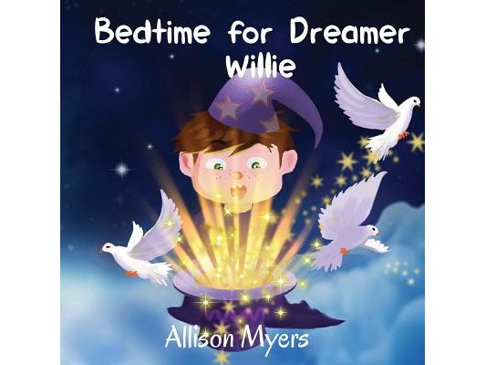Bedtime for dreamer Willie: A funny children's book about the boy, who loves to dream, and doesn't like evening routine: Picture Books, Preschool