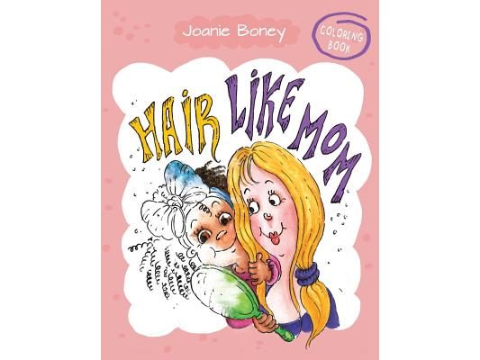 Hair Like Mom Coloring Book
