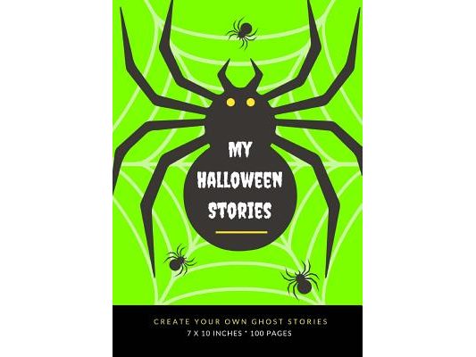 My Halloween Stories: Create Your Own Ghost Stories, 100 Pages, Slime Green