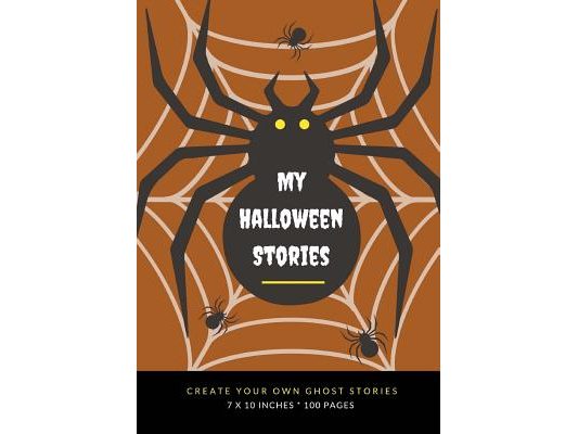 My Halloween Stories: Create Your Own Ghost Stories, 100 Pages, Mummy Brown