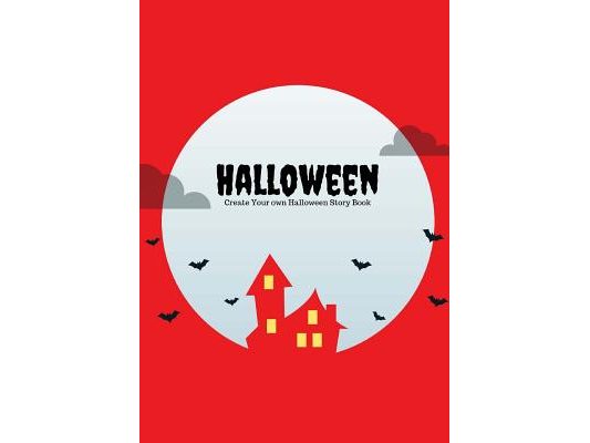 Halloween: Create Your Own Halloween Story Book, 100 Pages, Blood Red