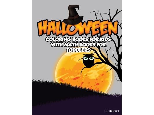 Halloween Coloring Books For Kids: With Math Books For Toddlers