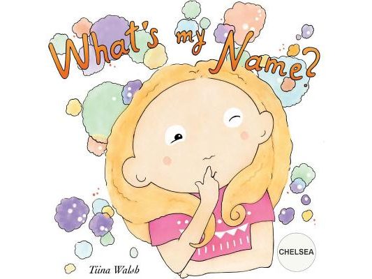 What's my name? CHELSEA