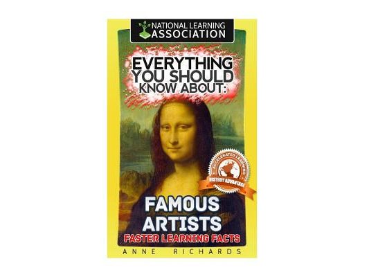 Everything You Should Know About: Famous Artists