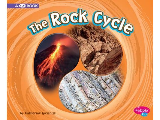 The Rock Cycle: A 4D Book