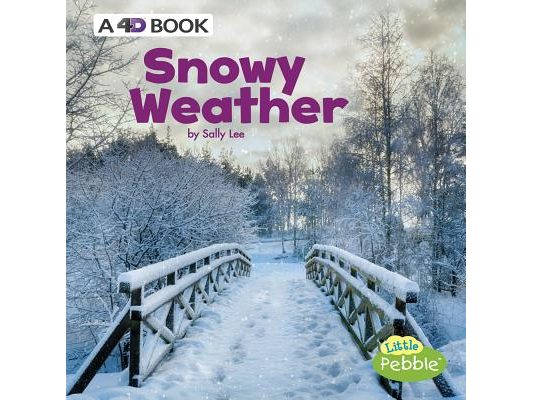 Snowy Weather: A 4D Book