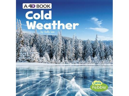 Cold Weather: A 4D Book