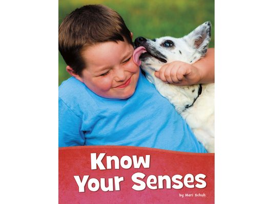 Know Your Senses