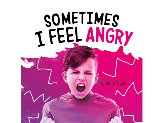 Sometimes I Feel Angry