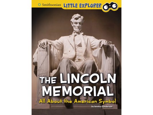 The Lincoln Memorial: All about the American Symbol