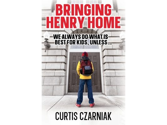 Bringing Henry Home: We always do what is best for kids, unless . . .