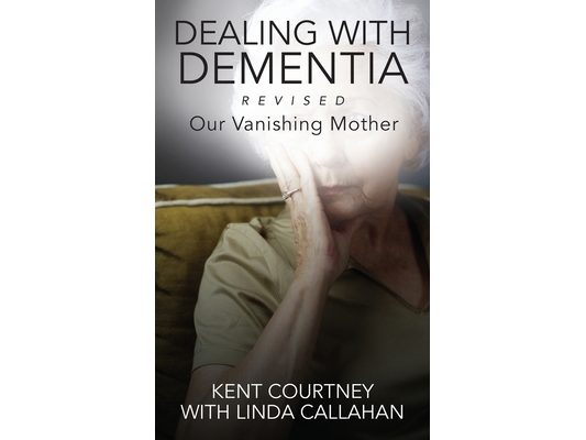 Dealing with Dementia, Revised: Our Vanishing Mother
