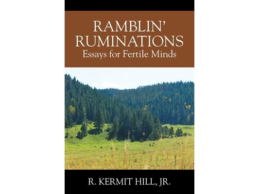 Ramblin' Ruminations: Essays for Fertile Minds