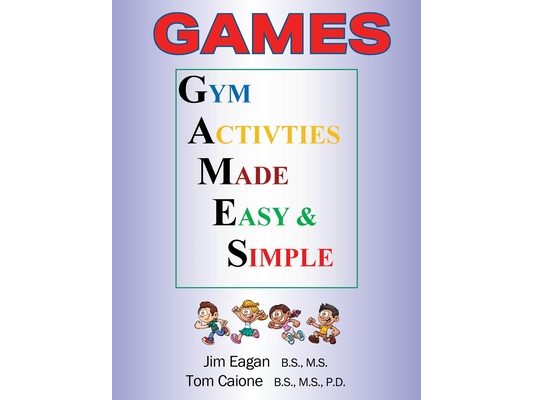 Games: Gym Activities Made Easy and Simple