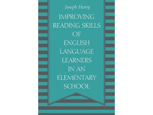 Improving Reading Skills of English Language Learners in an Elementary School