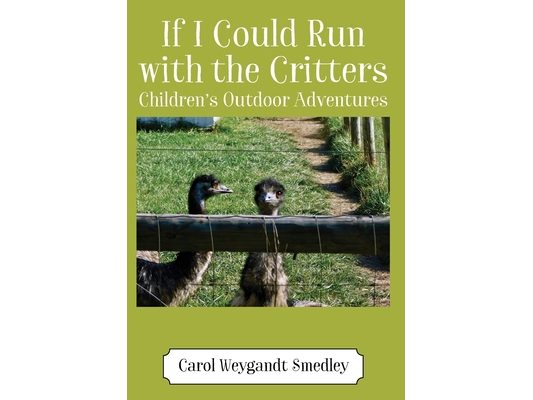 If I Could Run with the Critters: Children's Outdoor Adventures