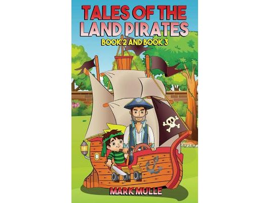 Tales of the Land Pirates, Book Two and Book Three