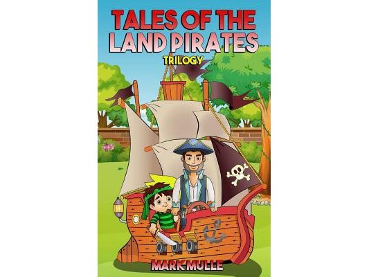 Tales of the Land Pirates Trilogy