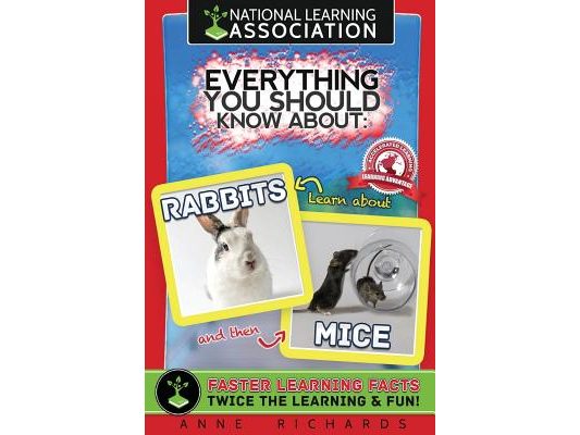 Everything You Should Know About: Rabbits and Mice