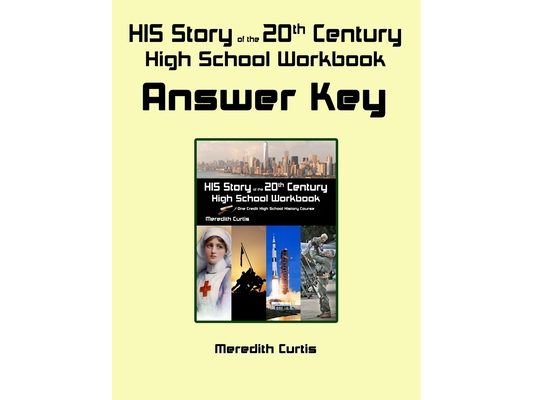 HIS Story of the 20th Century High School Workbook Answer Key