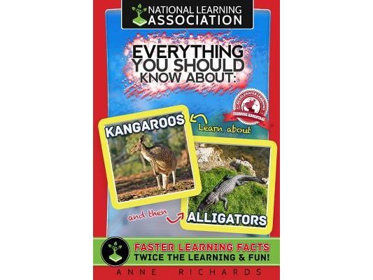Everything You Should Know About: Alligators and Kangaroos