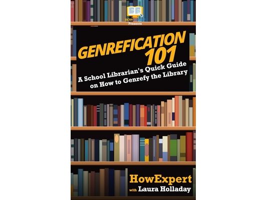 Genrefication 101: A School Librarian's Quick Guide on How to Genrefy the Library