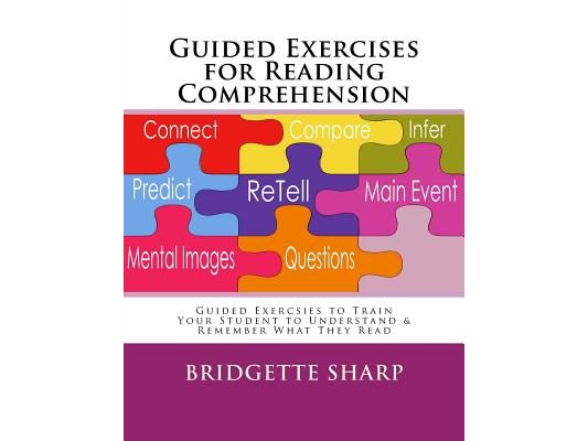 Guided Exercises for Reading Comprehension: Train Your Student to Understand & Remember What They Read